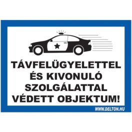   Tábla 4 TÁVFELÜGYELETTEL ÉS KIVONULÓ SZOLGÁLATTAL VÉDETT OBJEKTUM