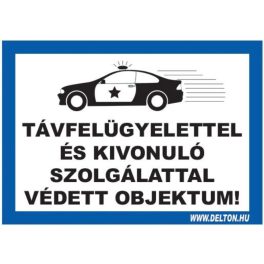   Matrica 4 A4 TÁVFELÜGYELETTEL ÉS KIVONULÓ SZOLGÁLATTAL VÉDETT OBJEKTUM