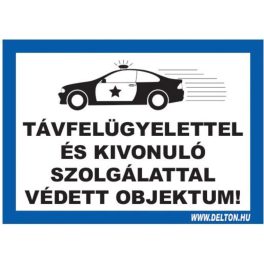   Matrica üvegre 4 A4 TÁVFELÜGYELETTEL ÉS KIVONULÓ SZOLGÁLATTAL VÉDETT OBJEKTUM