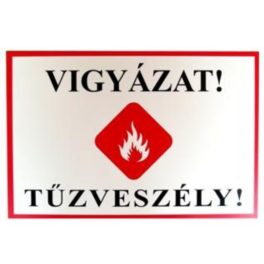 JKH Tábla műanyag A4 VIGYÁZAT,TűZVESZÉLY! 3427112