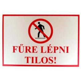 JKH Tábla műanyag A4 FűRE LÉPNI TILOS 3427149