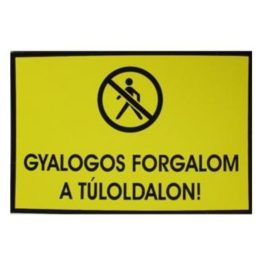   JKH Tábla műanyag A4 GYALOGOS FORGALOM A TÚLOLDALON 3427151