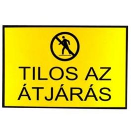 JKH Tábla műanyag A4 TILOS AZ ÁTJÁRÁS 3427152