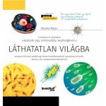 Láthatatlan világ. Ismeretterjesztő könyv 77898